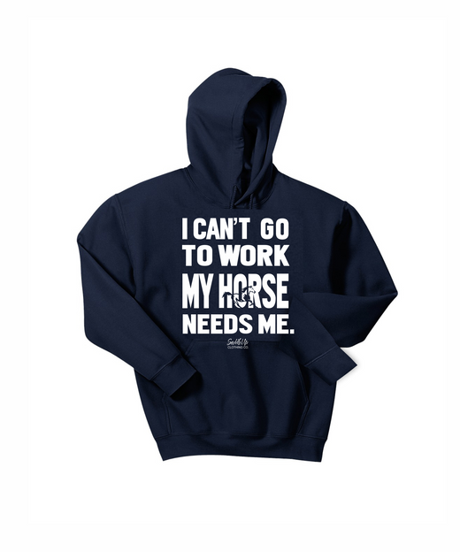 I Can't go to Work, My Horse Needs Me!