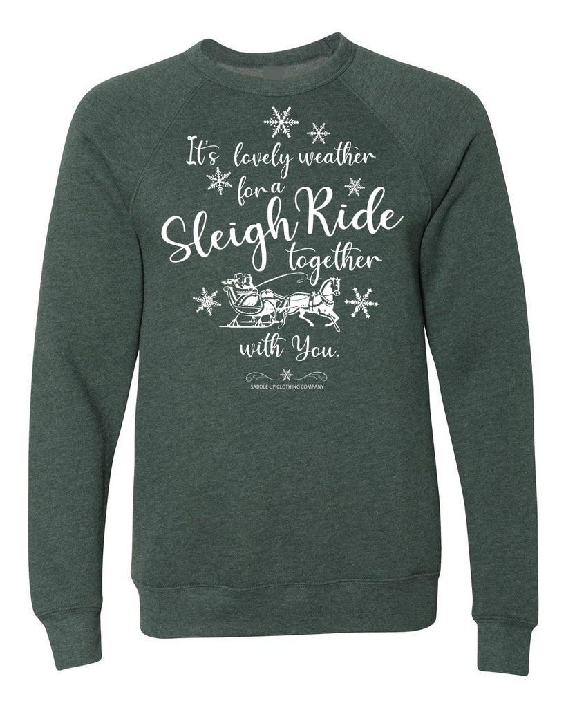 Lovely Weather for a Sleigh Ride With You Cozy Crew – Saddle Up Clothing  Company
